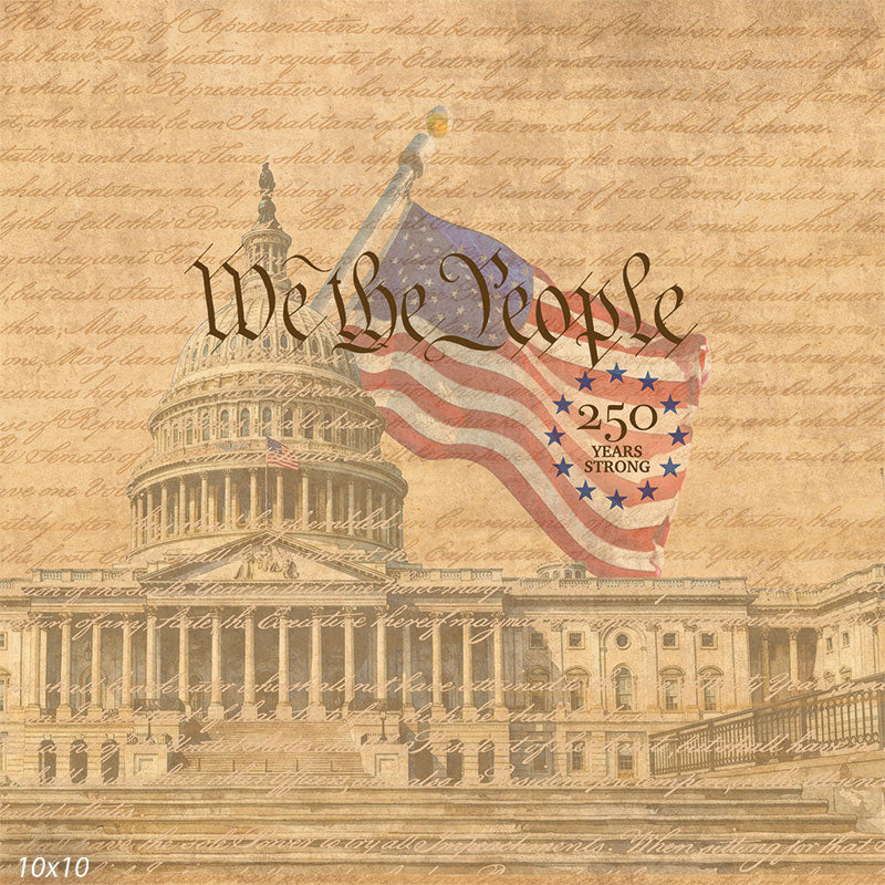 Printed photography backdrop featuring a sepia-toned Capitol scene with cursive script overlay, American flag graphics, and “We the People” lettering. The studio background includes a 250 Years Strong emblem in a vintage patriotic layout.